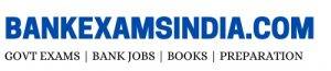 BankExamsIndia.com | All About IBPS Bank Exams, Govt Exams and Jobs