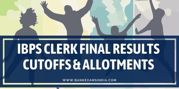 IBPS-Clerk-Final-Results-Cutoffs-Allotments